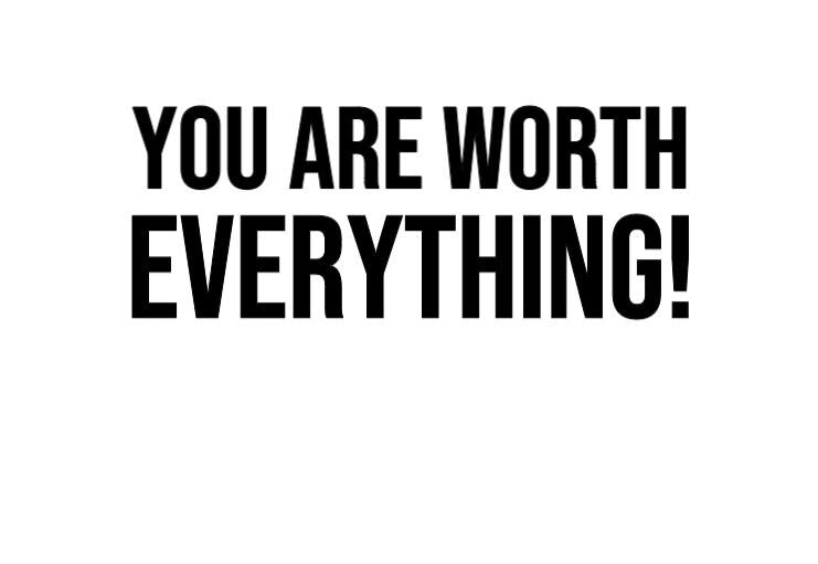You are worth EVERYTHING! DECAL Self Love decal Self Care Self worth Decal