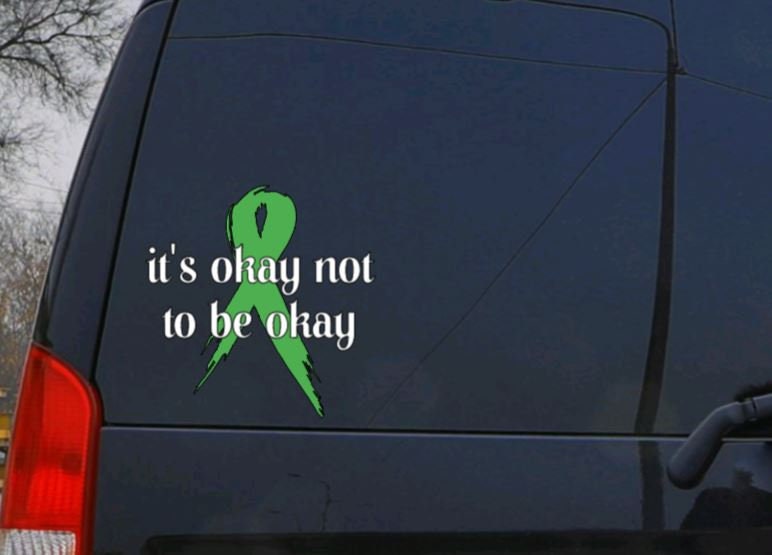 Mental Health Decal It's OKAY not to be OKAY with green ribbon decal Motivational Decal Window Decal Cup Decal Mirror Computer Decal