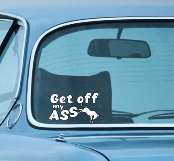 GET OFF my ASS with Kicking Donkey Decal Window Decal Rtic/Yeti Cup Decal Mirror decal Computer Decal