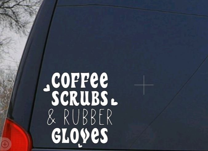 Nurse Decal Coffee Scrubs and Rubber Gloves Decal Nurse Decal Car Window Decal | Nursing Decal | Health Profession Decal Window Decal