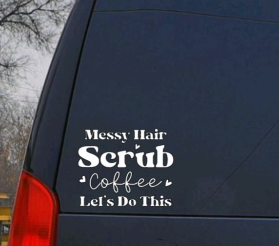 NURSE DECAL Messy Hair Scrub Coffee Let's do this Decal Nurse Decal Car Window Decal | Nursing Decal | Health Profession Decal Window Decal