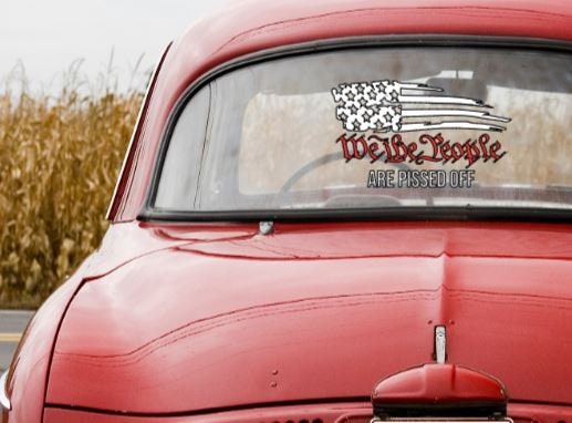 VINYL Car Decal | We The People Are Pissed Off American Flag Car Decal |American Flag Car Decal | We The People US Constitution Vinyl Decal