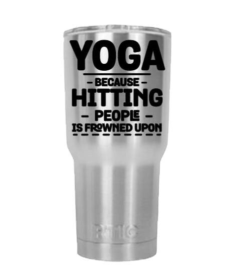 VINYL Decal | YOGA Because Hitting People is Frowned Upon Vinyl Sticker | Yogi Decal | Meditation Window Decal Computer Decal