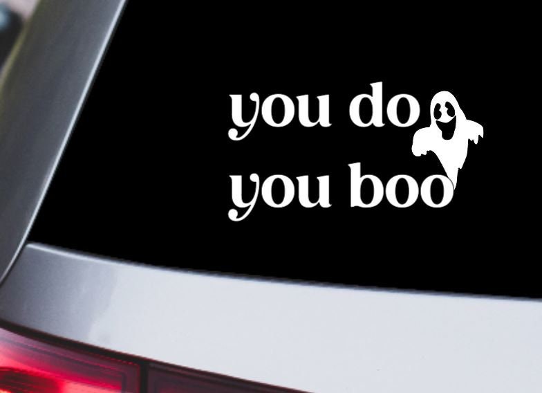 YOU DO YOU Boo Vinyl Decal Sticker with or without A Ghost Decal | Boo Decal | Be who you are message Window Computer Decal | Halloween