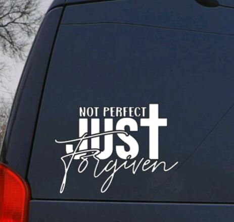 VINYL Car Decal | Not Perfect Just Forgiven | Religious Decal | Christian Decal | God Jesus | Faith Decal