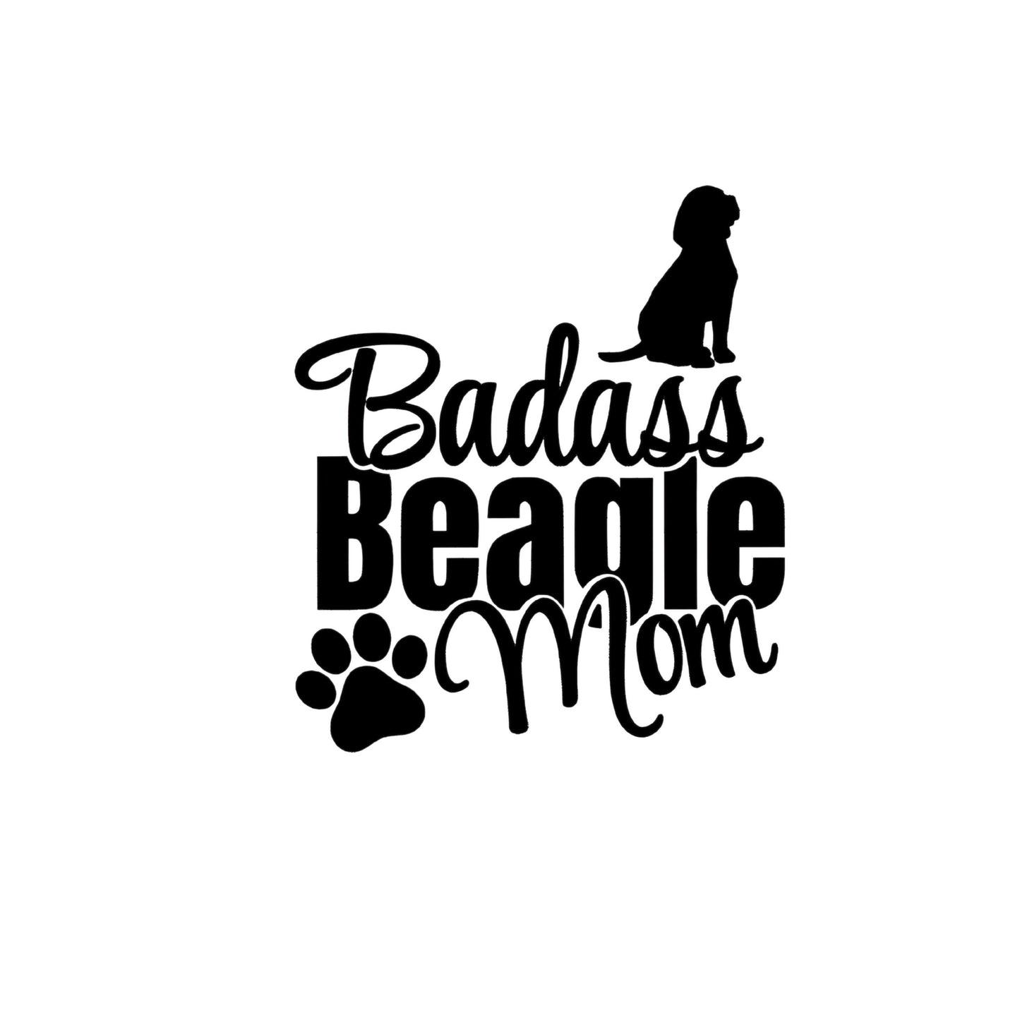 Vinyl Decal Badass Beagle MOM DECAL- Dog Decal- BEAGLE decal - Pet Decal for Windows, Cars, Rtic Yeti Cups Much more!!!