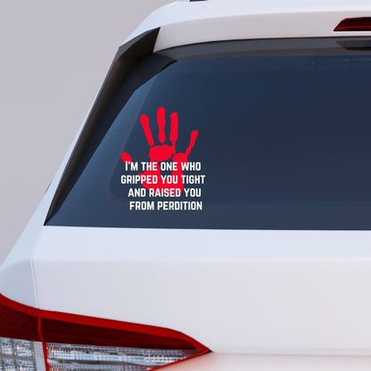 TV SHOW Supernatural "I raised you from perdition" with red hand Cass Quote Castiel Decal #SPNfamily Decal  Winchester Car decal Cup Decal