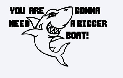 YJaws Decal You are going to need a bigger boat with shark decal -  Vinyl Decal RTIC CAR YETI Window Decal