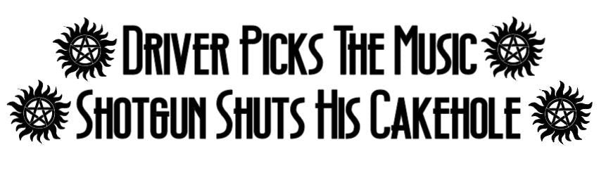 TV SHOW Supernatural Driver Picks the Music Shotgun Shuts His Cakehole Decal SPN Fan #SPNfamily Decal  Winchester Car decal Window Decal