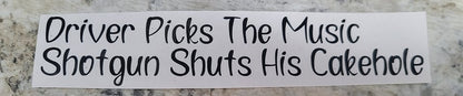 TV SHOW Supernatural Driver Picks the Music Shotgun Shuts His Cakehole Decal SPN Fan #SPNfamily Decal  Winchester Car decal Window Decal