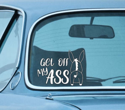 Get off my ASS with donkey window or bumper vinyl Decal | Funny sarcastic way to stop tailgaters