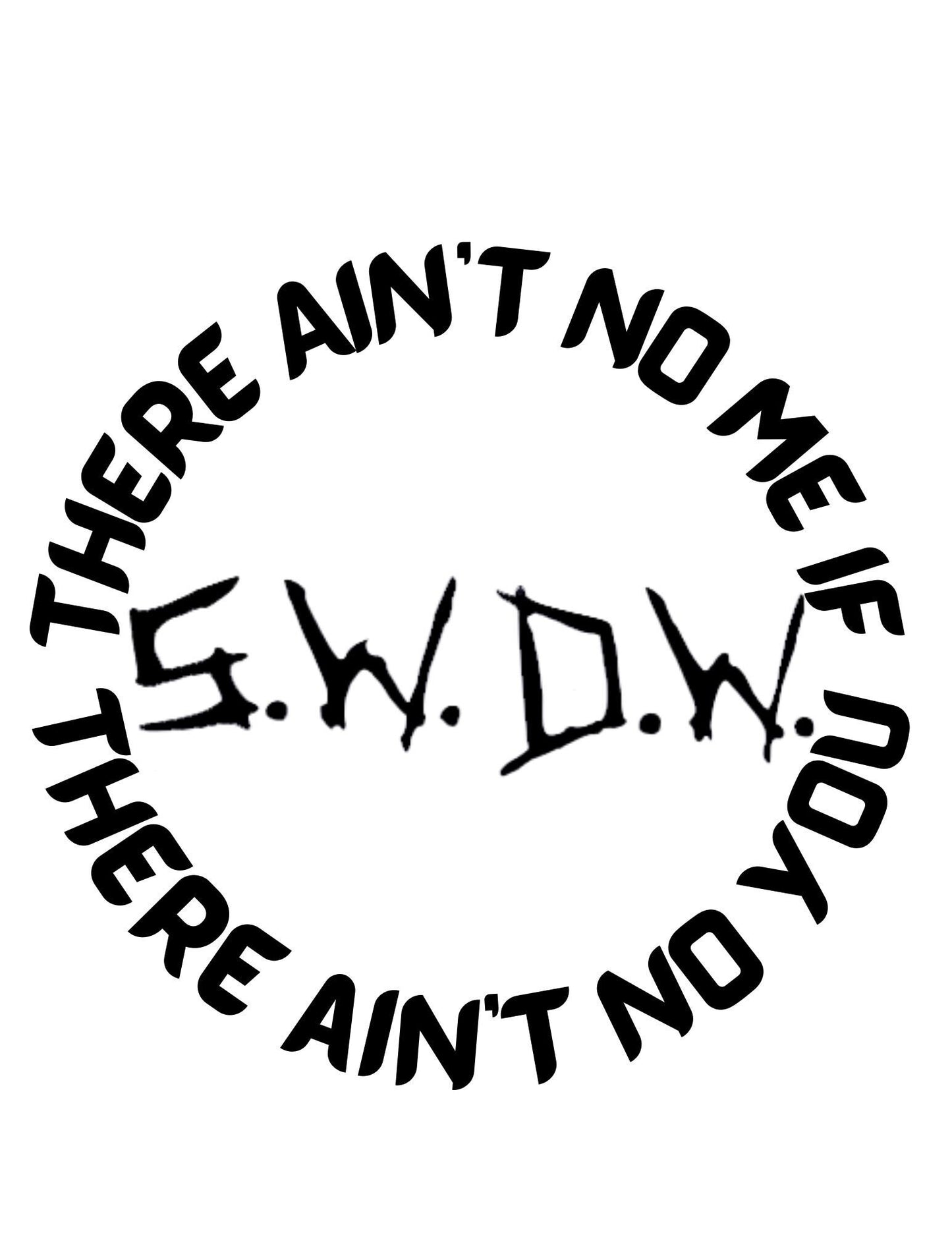 TV SHOW Supernatural "There ain't no me if there ain't no you" Decal #SPNfamily Decal  Dean Winchester quote| Car Window Cup Computer decal