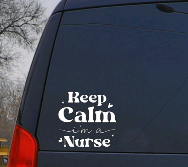 NURSE Decal KEEP CALM I'm A Nurse Decal Nurse Decal Car Window Decal | Nursing Decal | Health Profession Decal Window Decal | Cup Decal
