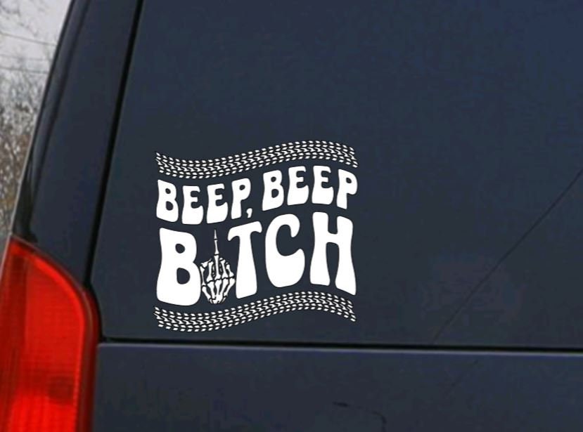 "Beep Beep Bitch"  Skeleton Hand Flipping Off Viewer - F*ck You Funny Car Decal for Back Window