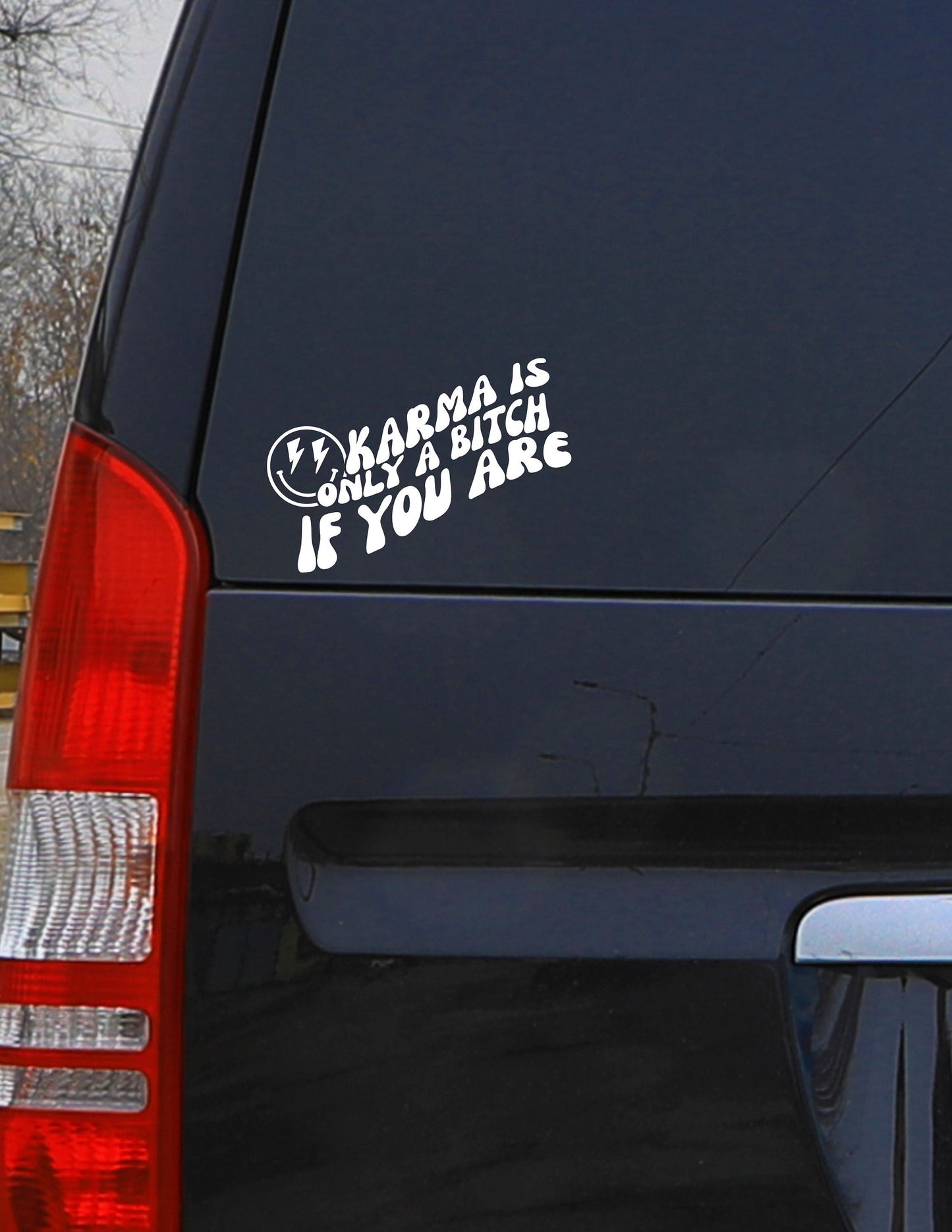 Smiley Face Vinyl Decal – "KARMA Is Only a Bitch If You Are" Sticker ✨