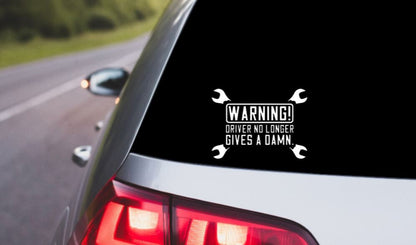 VINYL Car Decal | WARNING DRIVER No Longer Gives a Damn Decal | Good Person Decal | Car Decal | Message Decal | Sarcastic Car Vinyl Decal
