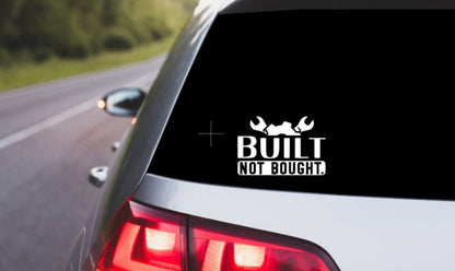 VINYL Car Decal | BUILT NOT Bought Muscle Car Decal | Muscle Truck Decal | Mechanic Vinyl | Car Restoration Window Decal | Car Enthusiast