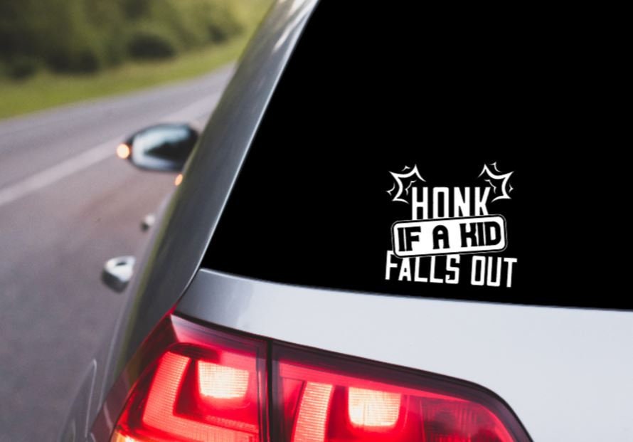 VINYL Car Decal | HONK if a KID Falls Out Car Decal |Funny Decal Warning Car Decal | Kid Vinyl Car Window Decal | Sarcastic Vinyl Car Decal