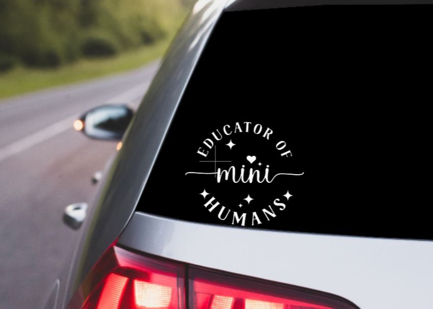 Vinyl Decal | EDUCATOR of Mini Humans Decal | Teacher Decal Car Decal Window Decal | Cup Decal