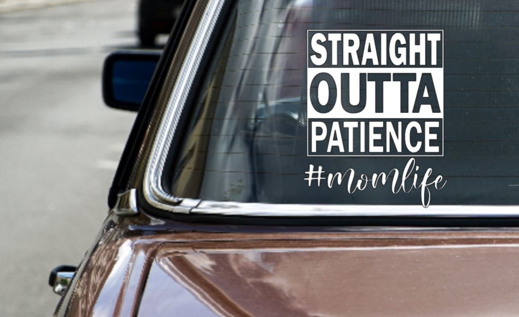 Vinyl Decal | Straight Outta Patience #momlife Decal |#MOMLIFE Decal | Mother Gifts | Car Decal Window Decal | Cup Decal