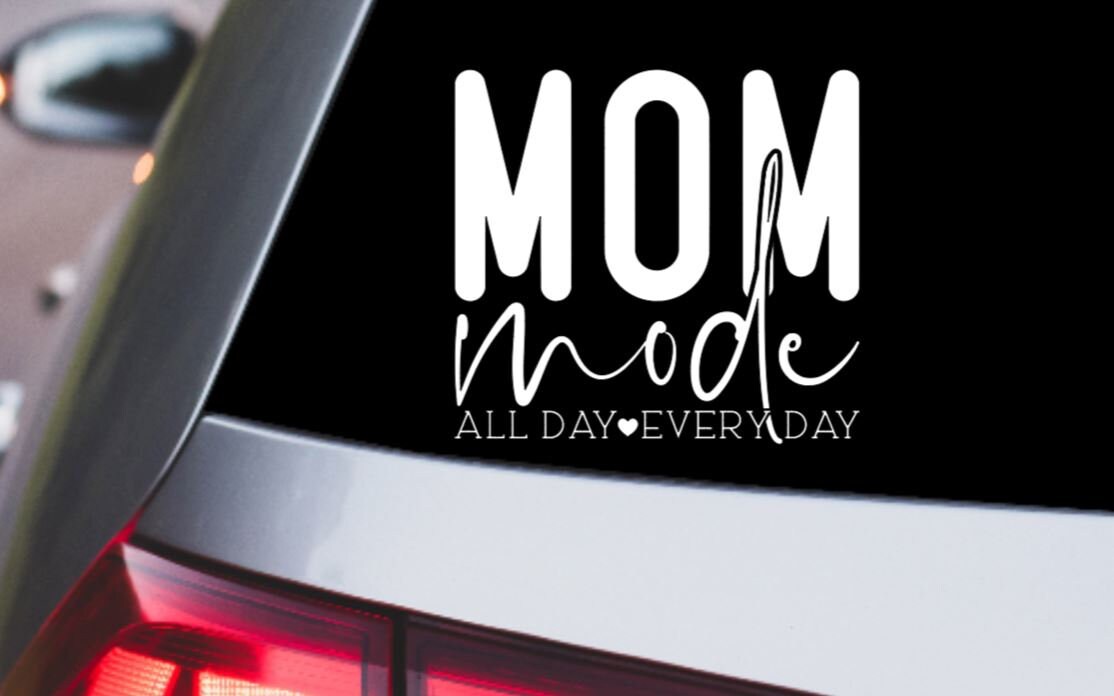 MOM MODE All Day Every Day Decal |  Mom Vinyl Decal | Mom Mode Decal | Mother Gifts | Car Decal Window Decal