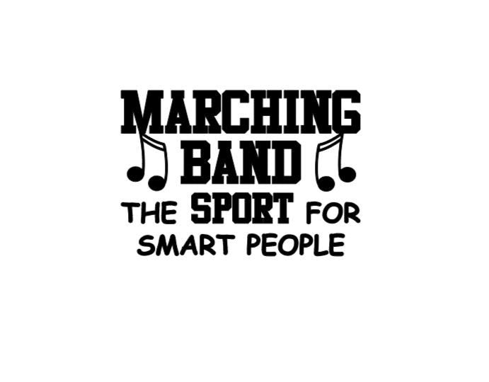 MARCHING BAND Vinyl Decal Sticker | Marching Band The Sport for Smart People Decal | High School Marching Band Fan Window Computer Decal