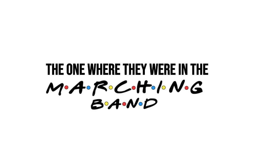 VINYL Decal | MARCHING BAND Vinyl Sticker | The One Where They Were in the Marching Band  High School Marching Band Window Computer Decal