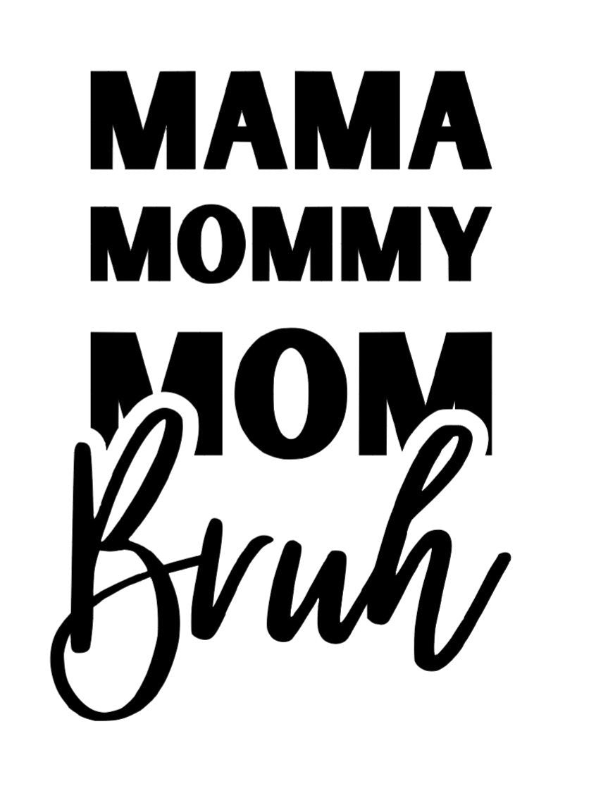 VINYL DECAL | Mama Mommy Mom Bruh Decal | Mother's day  gift | Vinyl Car Window Decal |computer decal