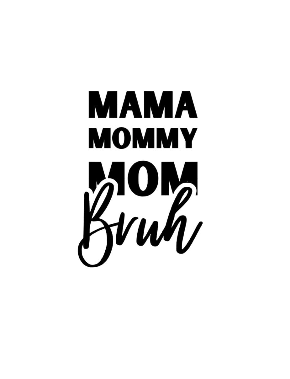 VINYL DECAL | Mama Mommy Mom Bruh Decal | Mother's day  gift | Vinyl Car Window Decal |computer decal