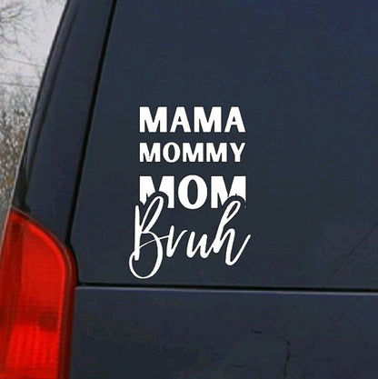 VINYL DECAL | Mama Mommy Mom Bruh Decal | Mother's day  gift | Vinyl Car Window Decal |computer decal