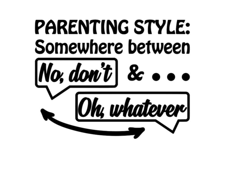 VINYL Decal | PARENTING STYLE Somewhere between No, Don't & Oh Whatever Vinyl Decal | Parent Decal | Car Window Decal | Cup Computer Decal