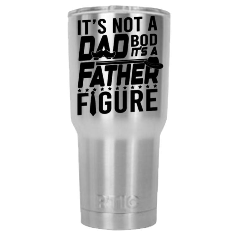 It's not a dad bod, it's a father figure Decal, Father's Day Gift, Gifts for him, Birthday Decal Car Cups Window decal computer decal