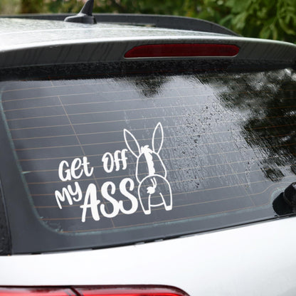 Get off my ASS with donkey window or bumper vinyl Decal | Funny sarcastic way to stop tailgaters