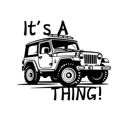 Love your Jeep? Celebrate it with our "It's a (JEEP) Thing" Vinyl decal. Order now and express your passion!